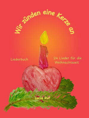 cover image of Wir zünden eine Kerze an--Liederbuch